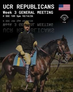UCR Republicans Week 3 General Meeting, Today flyer